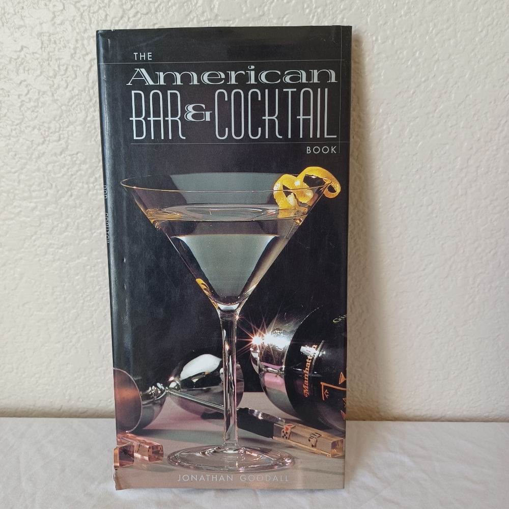 The American Bar & Cocktail Book by Jonathan Goodall, Vintage 2004